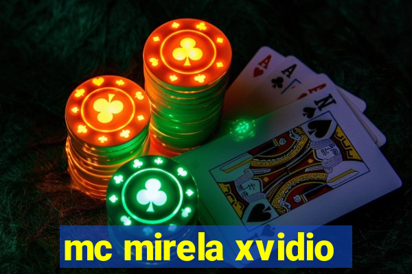 mc mirela xvidio